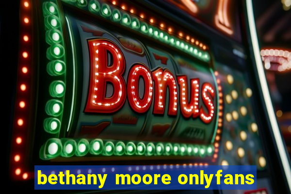 bethany moore onlyfans